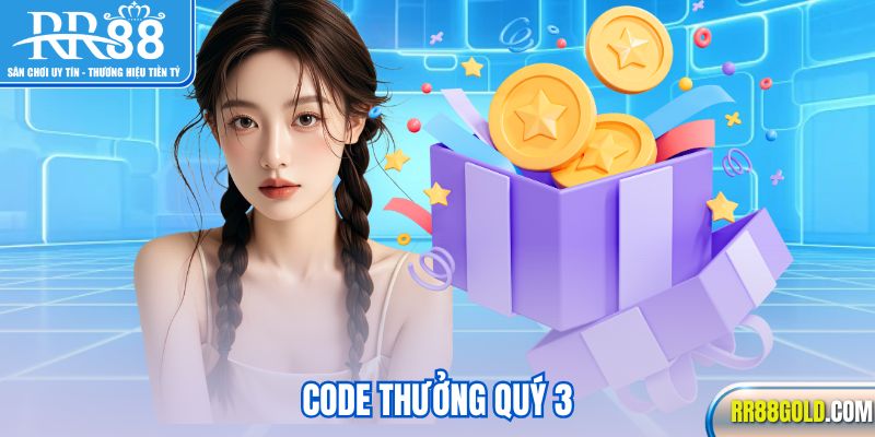 Code thưởng quý 3