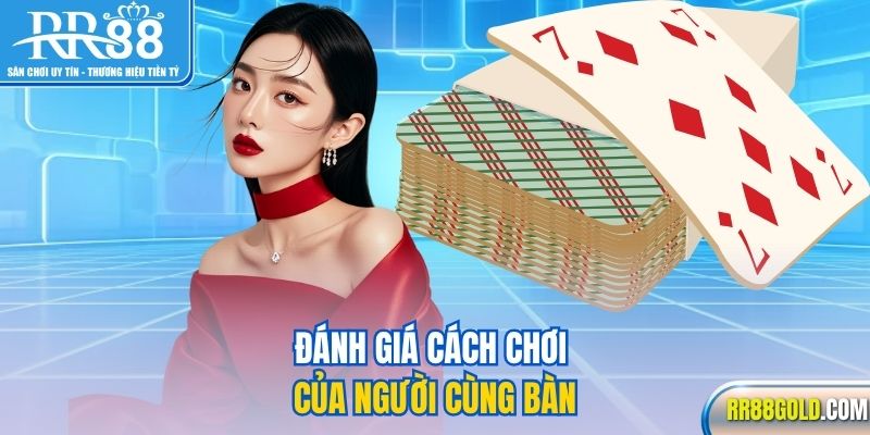 Đánh giá cách chơi của người cùng bàn