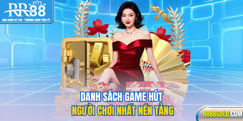 Danh sách game hút người chơi nhất nền tảng