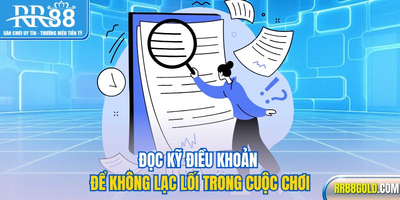 Đọc kỹ điều khoản để không lạc lối trong cuộc chơi