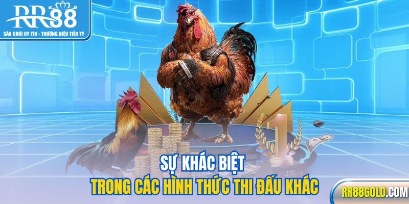 Sự khác biệt trong các hình thức thi đấu khác