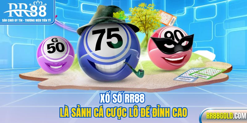 Xổ số RR88 là sảnh cá cược lô đề đỉnh cao